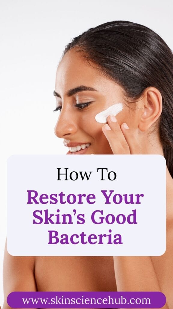 Microbiome-friendly skincare andhow to restore your skin's good bacteria