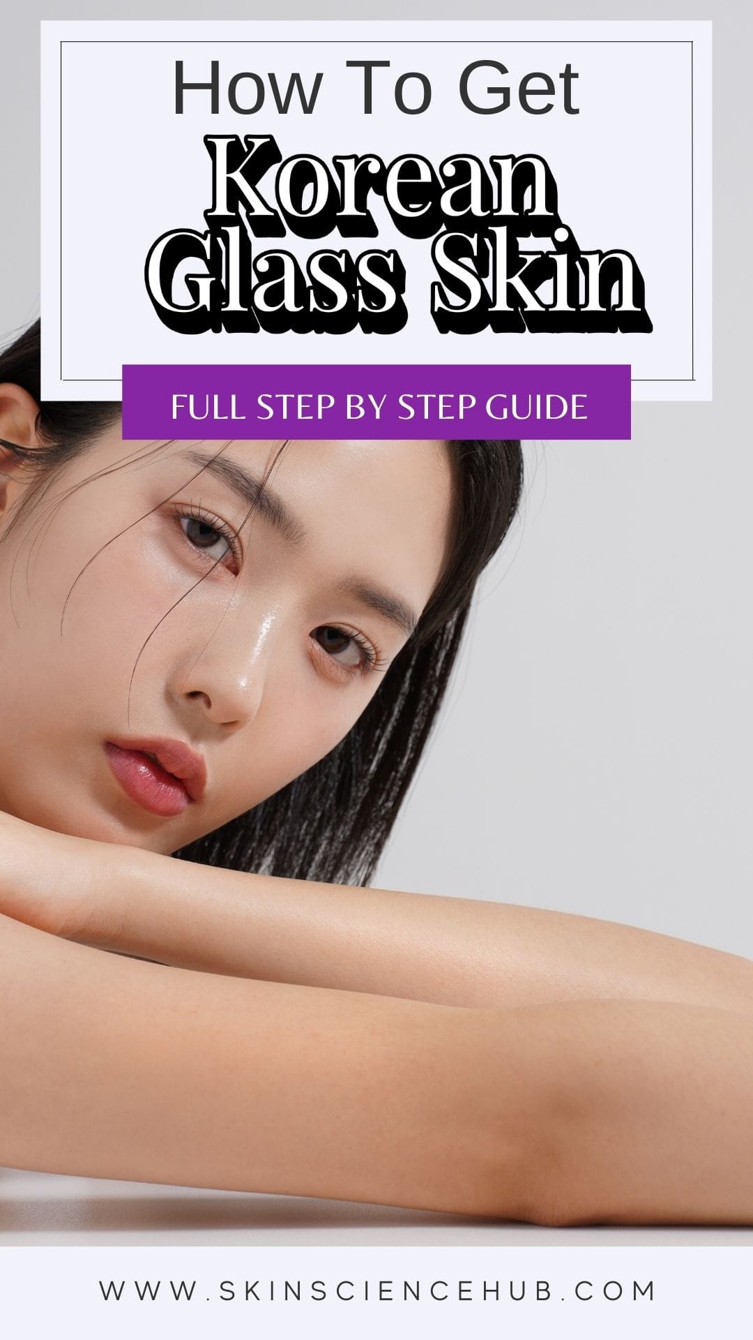 Korean Glass Skin Routine Step by Step Guide