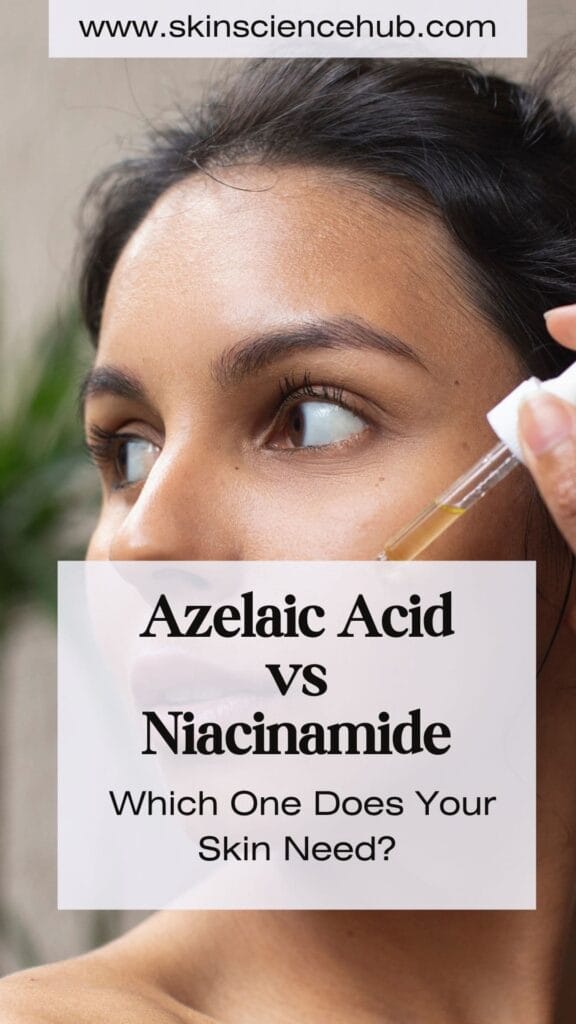 Azelaic Acid vs Niacinamide: Which One Does Your Skin Need?